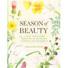 Season Of Beauty - A Lent & Easter Treasury Of Readings, Poems & Prayers
